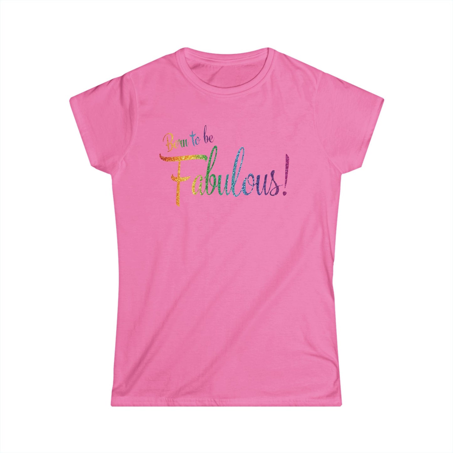 Fabulous Women's Softstyle Tee – Celebrate Individuality, Gift for Birthdays, Self-Love, Casual Wear, Stylish Comfort, Positive Vibes