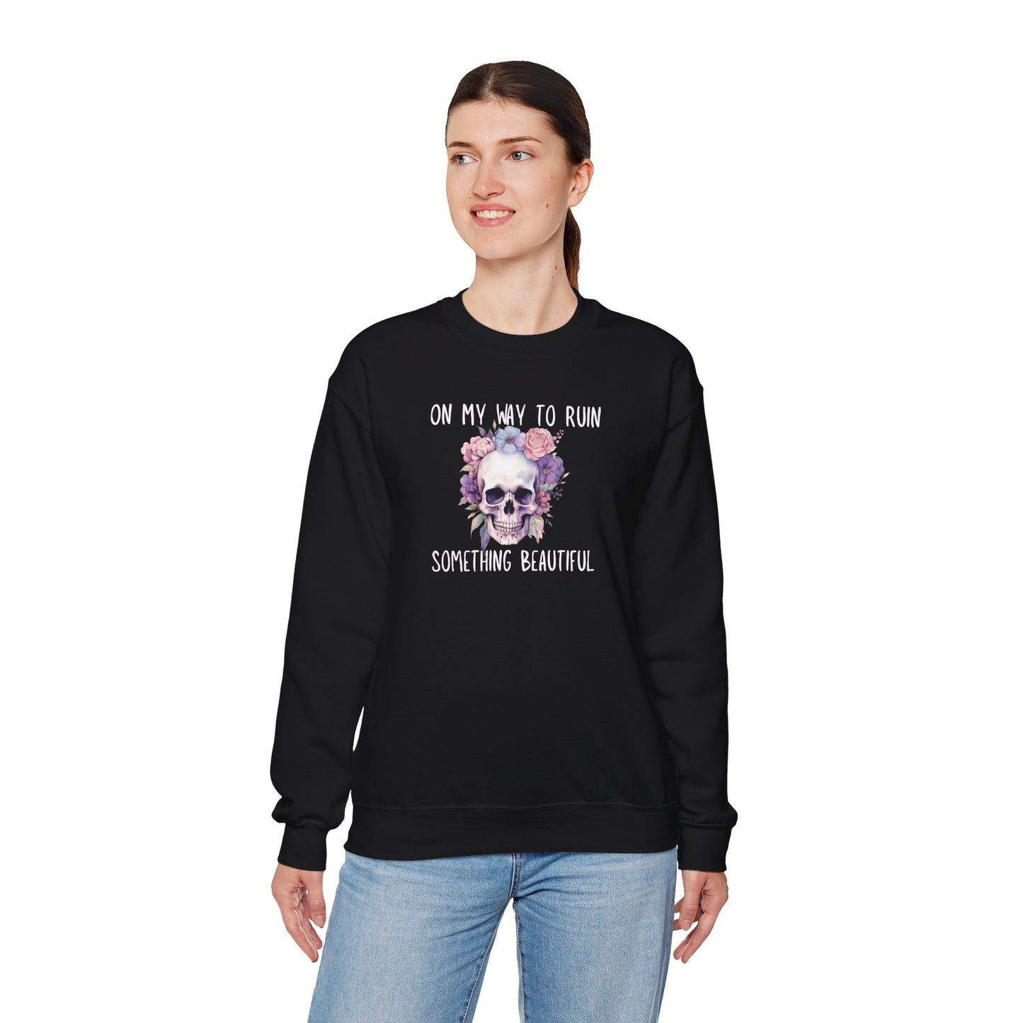 Gothic Floral Sweatshirt - On My Way to Ruin Something Beautiful, Cozy Crewneck Top, Cute Gift for Halloween, Unique Apparel, Unisex Fashion