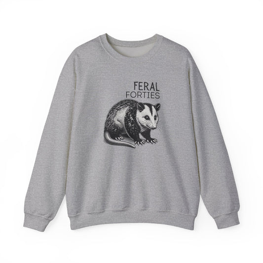 Feral Forties Sweatshirt, Funny Graphic Sweatshirt, Unisex Crewneck, Birthday Gift for Him/Her, Cozy Lounge Apparel