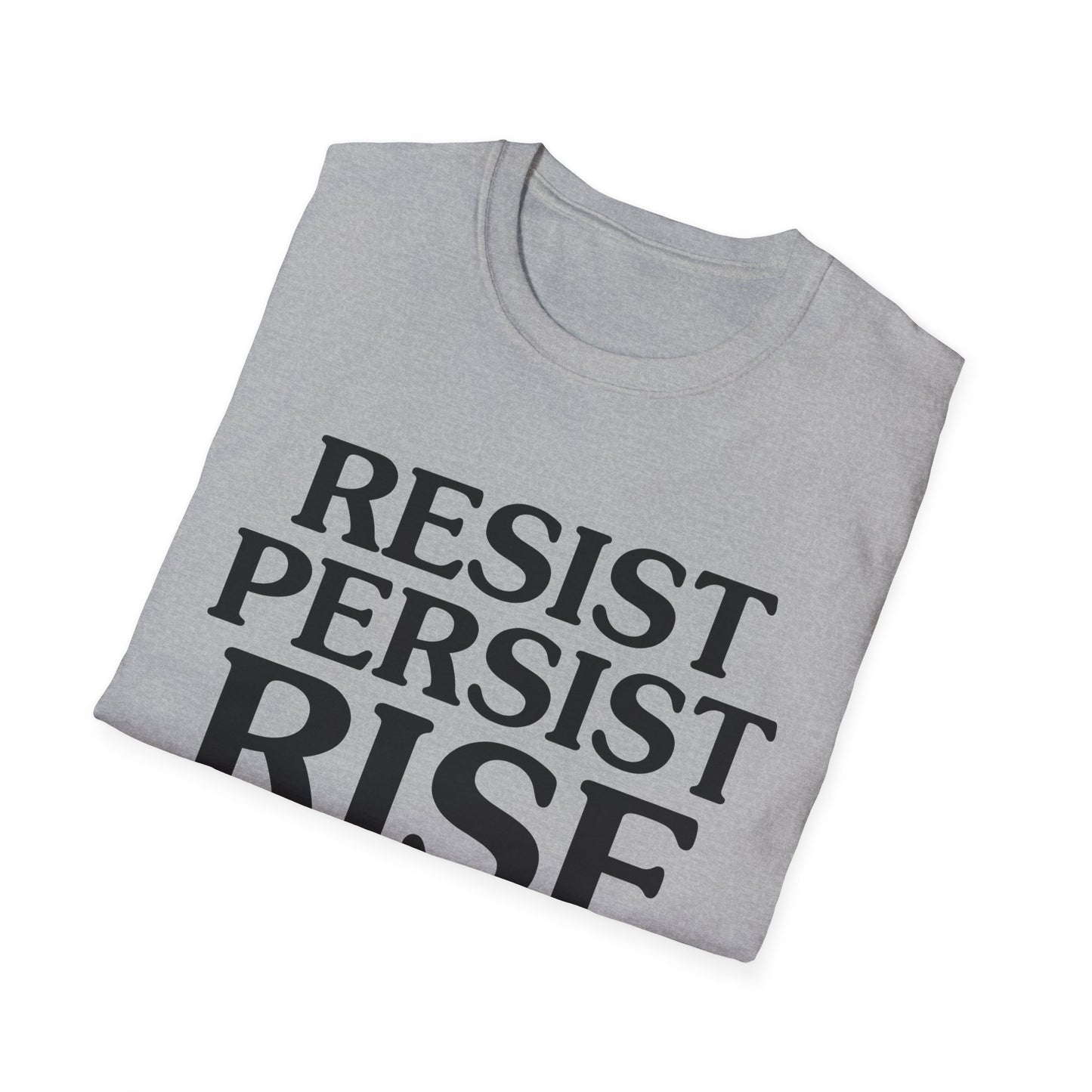 Resist Persist Rise Inspirational Unisex T-Shirt, Motivational Tee, Empowerment Shirt, Gift for Activists, Casual Wear
