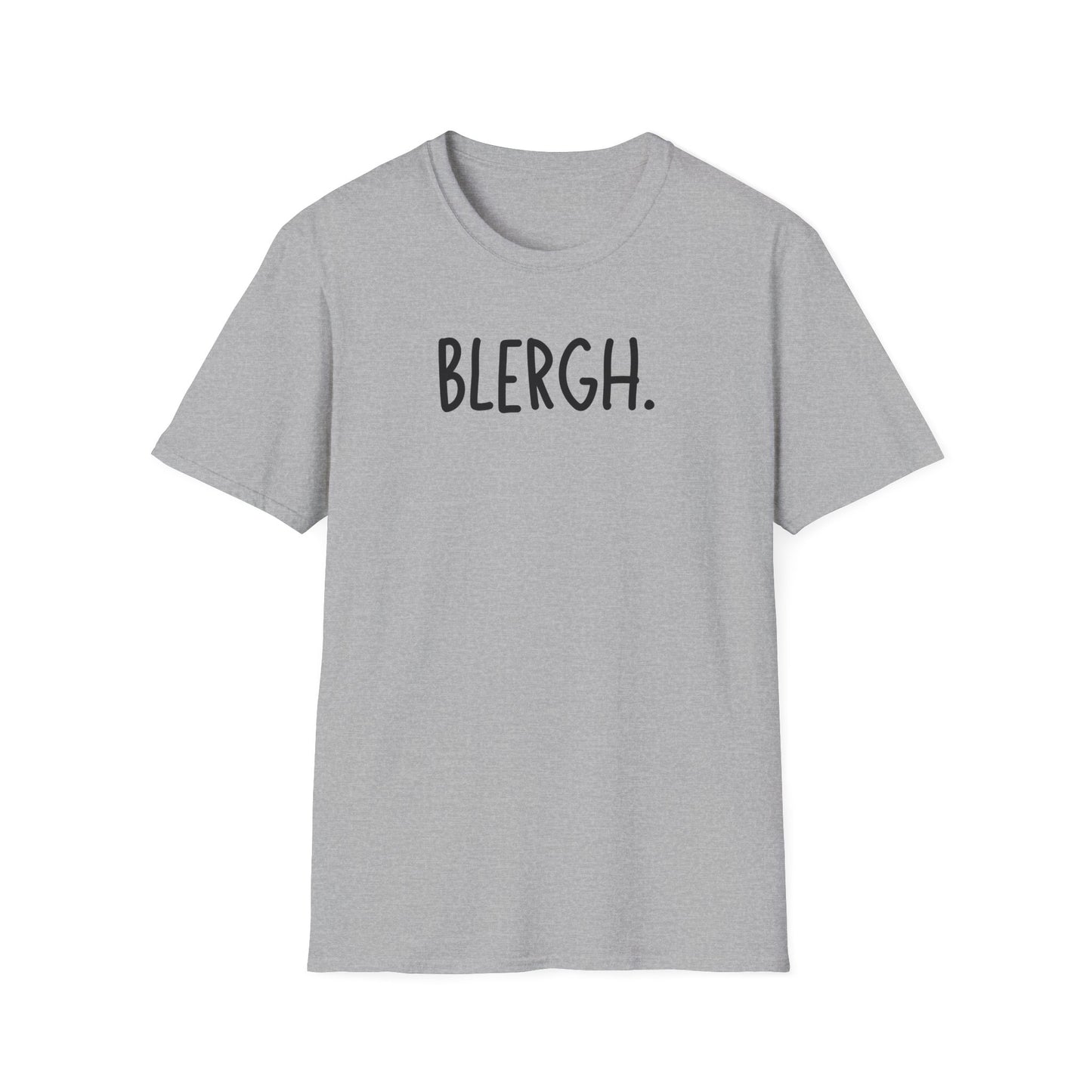 Blergh. Unisex Softstyle T-Shirt - Casual Wear, Funny T-Shirt, Gift for Friends, Relaxed Fit, Everyday Comfort