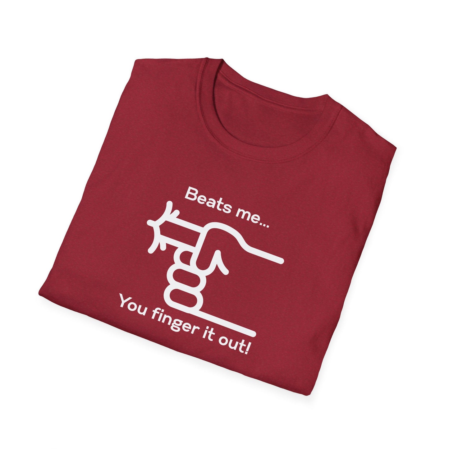 You Finger It Out Unisex Softstyle T-Shirt - Casual Comfort Tee, Everyday Wear, Gift for Friends, Birthday Present, Eco-Friendly Apparel