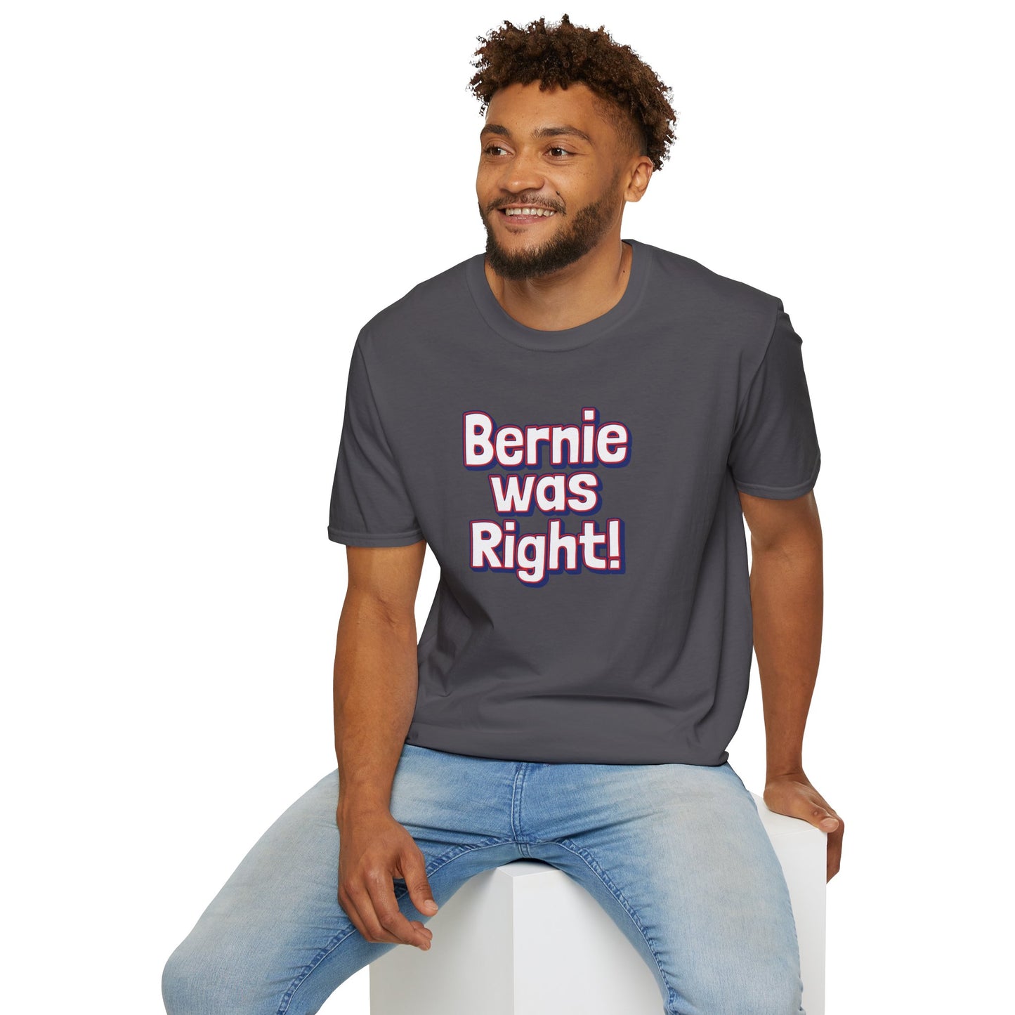 Bernie Sanders was right T-Shirt