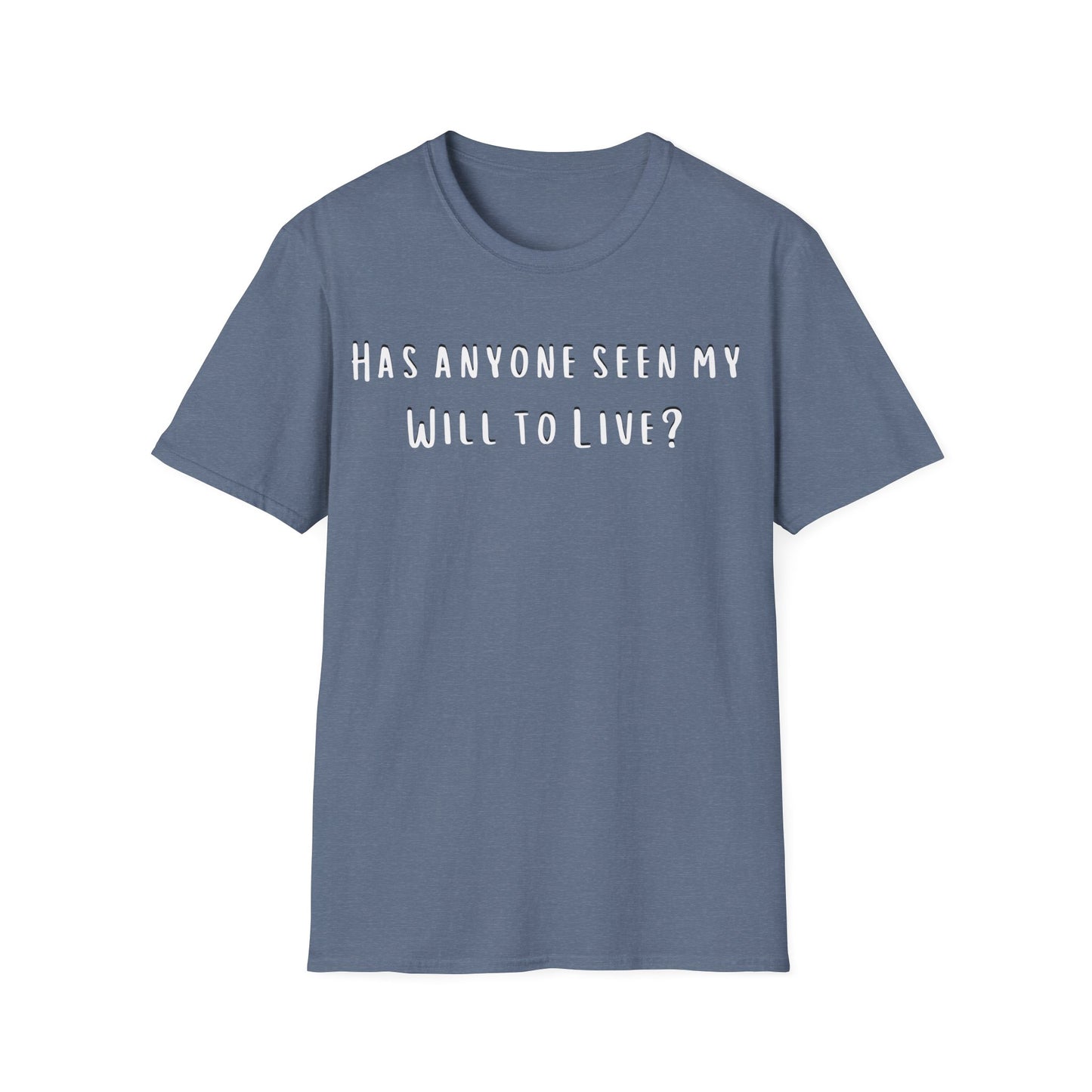 Will to Live Sarcastic Graphic Tee, Funny Quote Shirt, Humor Top, Sassy T-Shirt, Lightweight Cotton Tee