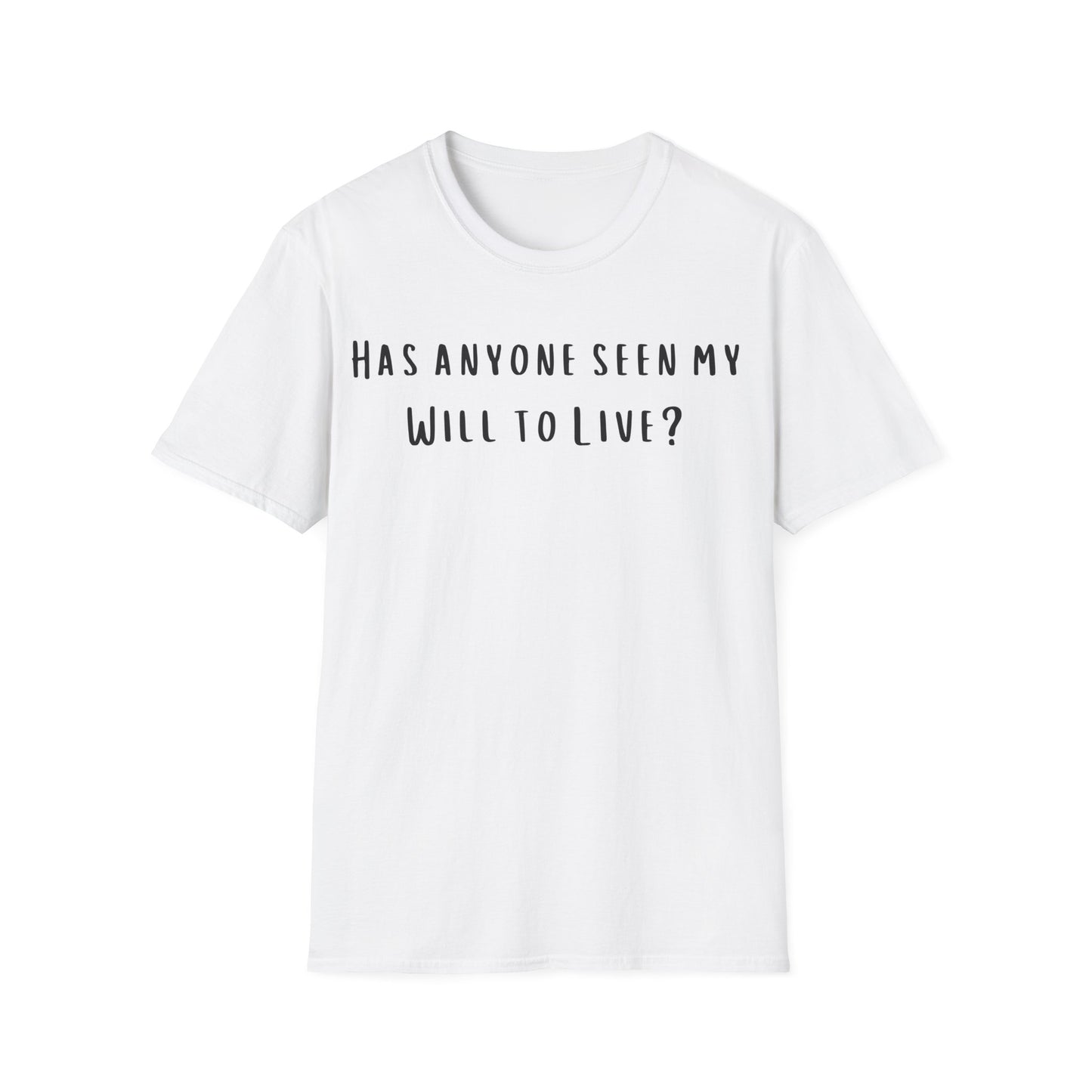 Will to Live Sarcastic Graphic Tee, Funny Quote Shirt, Humor Top, Sassy T-Shirt, Lightweight Cotton Tee