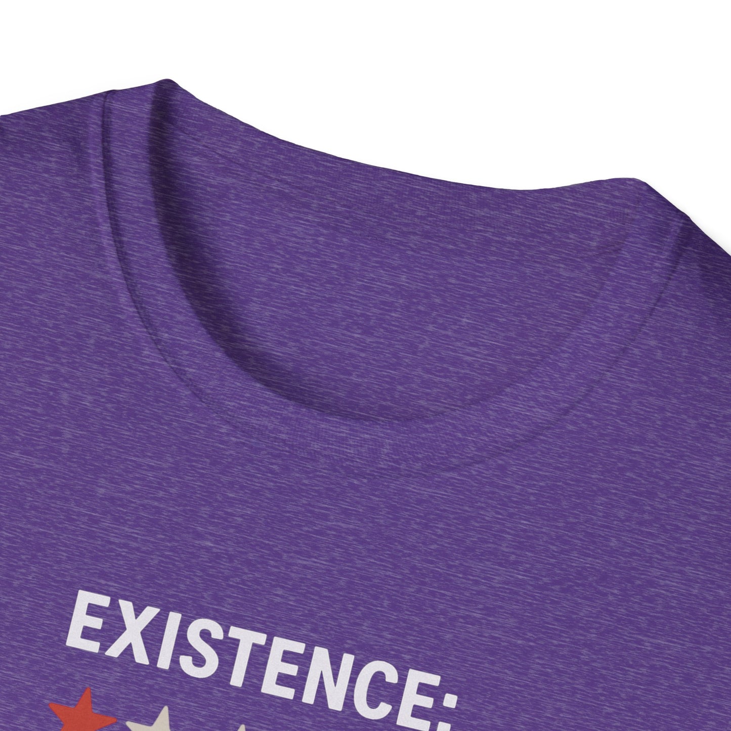 Existential Humor T-Shirt, Funny Tee, Gift for Friends, Sarcastic Quote, Casual Wear, Birthday Present