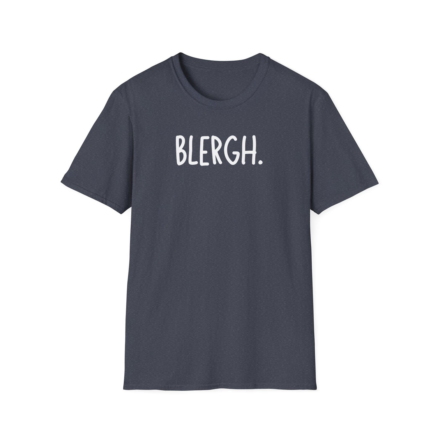 Blergh. Unisex Softstyle T-Shirt - Casual Wear, Funny T-Shirt, Gift for Friends, Relaxed Fit, Everyday Comfort