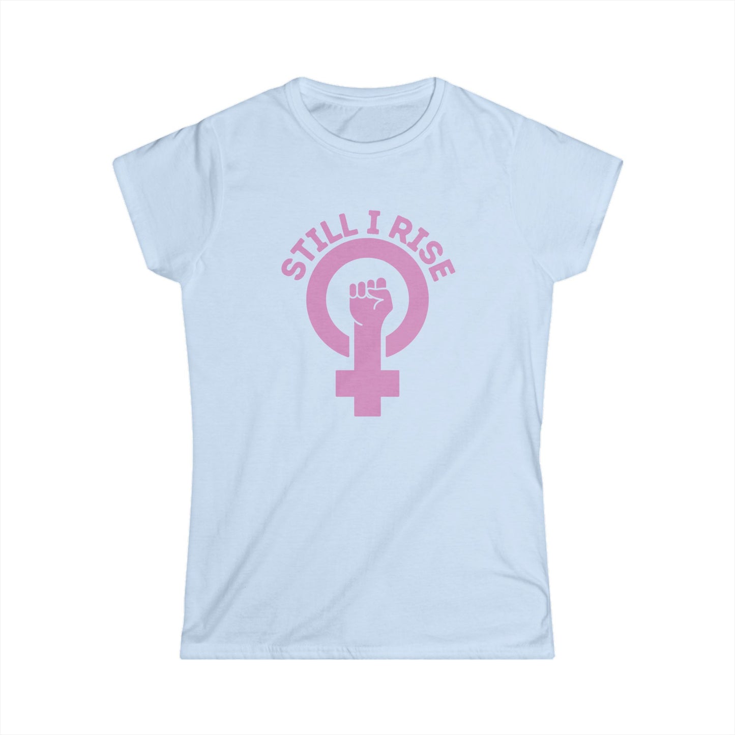 Empowering Women's Softstyle Tee, Feminist T-Shirt, Still I Rise Shirt, Inspirational Cotton Top, Women's Equality Apparel