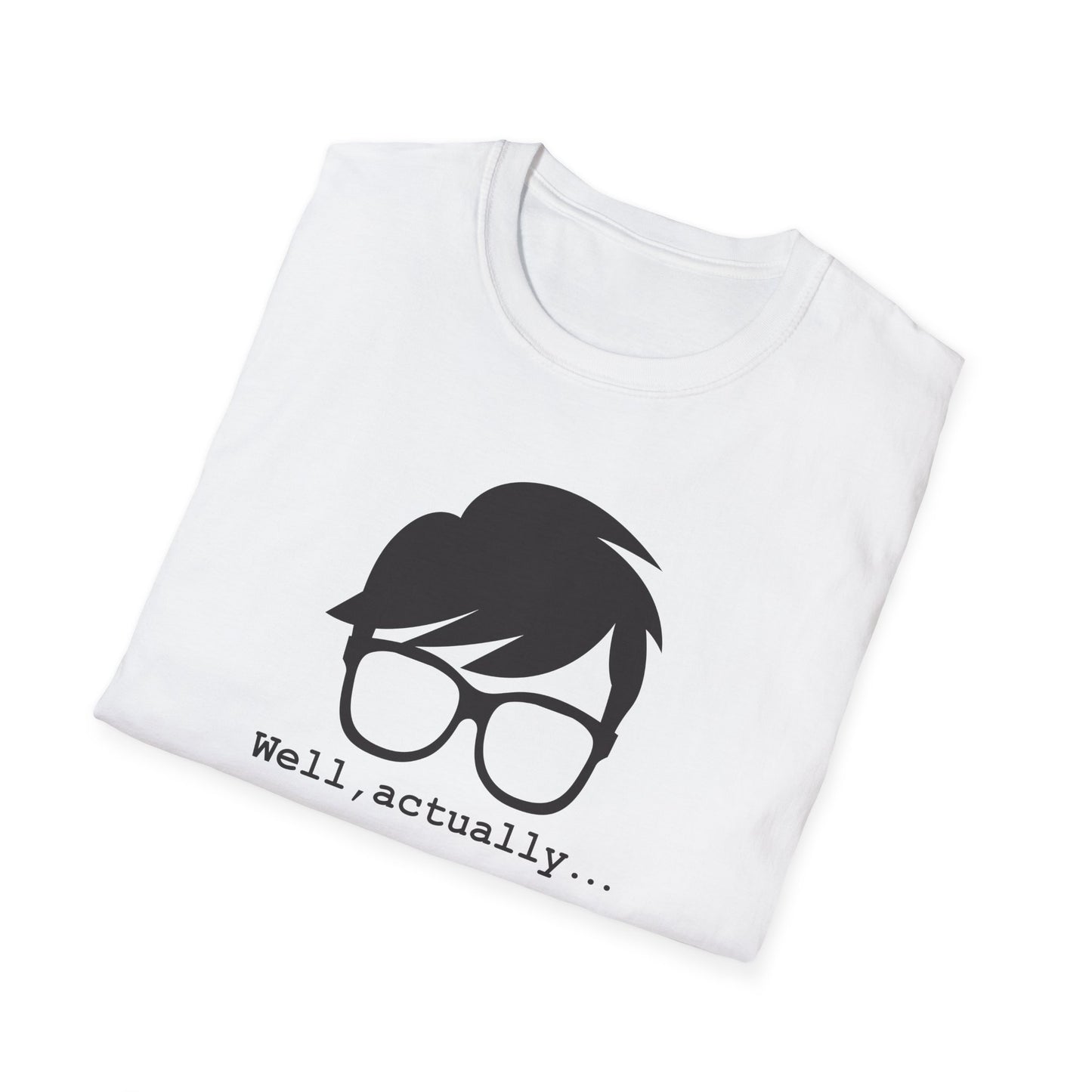 Well Actually Unisex T-Shirt, Funny Tee, Gift for Nerds, Pop Culture Shirt, Casual Wear for Techies
