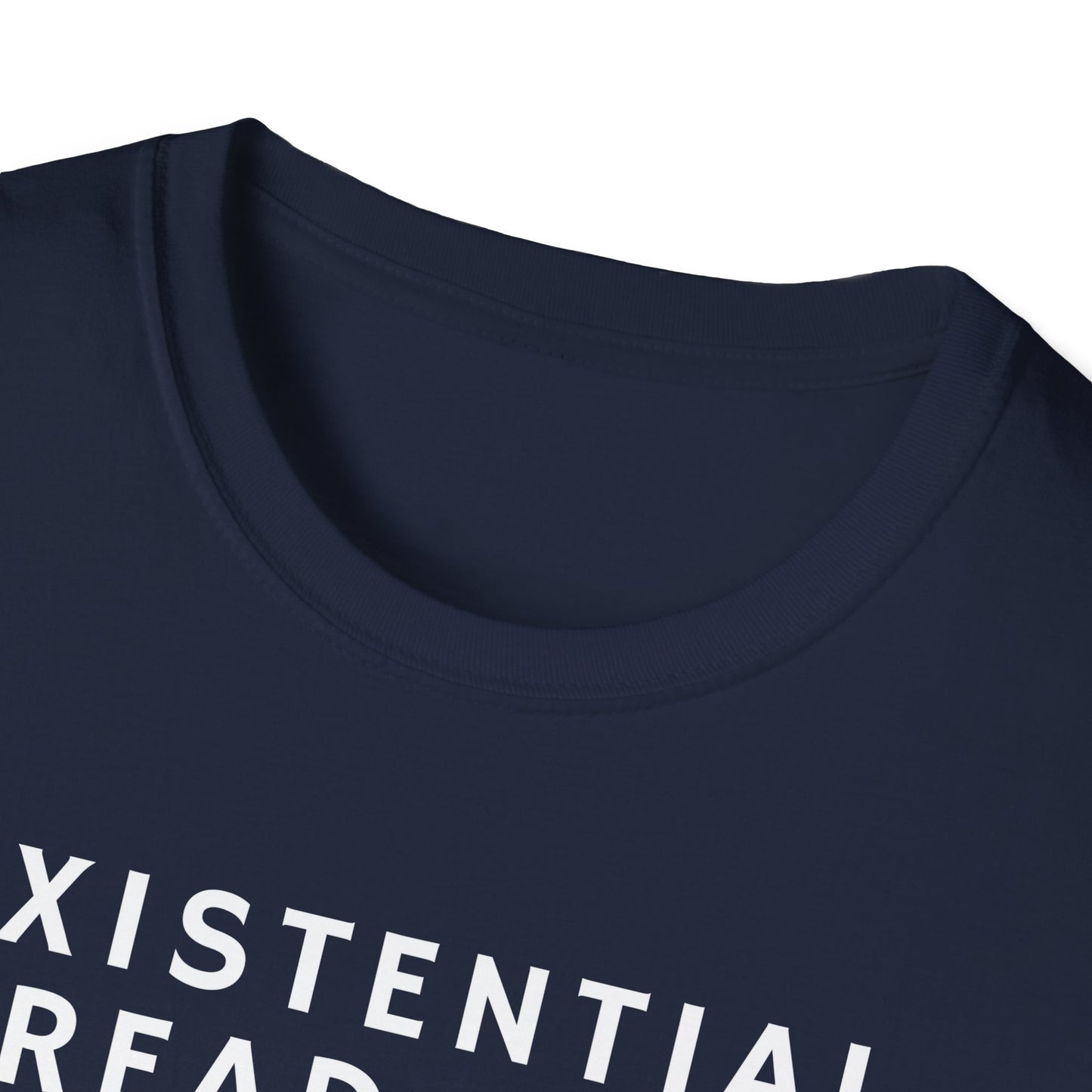 Existential Dread Unisex T-Shirt, Funny Casual Tee, Gift for Philosophers, Unique Graphic Shirt, Everyday Wear, Humor Top