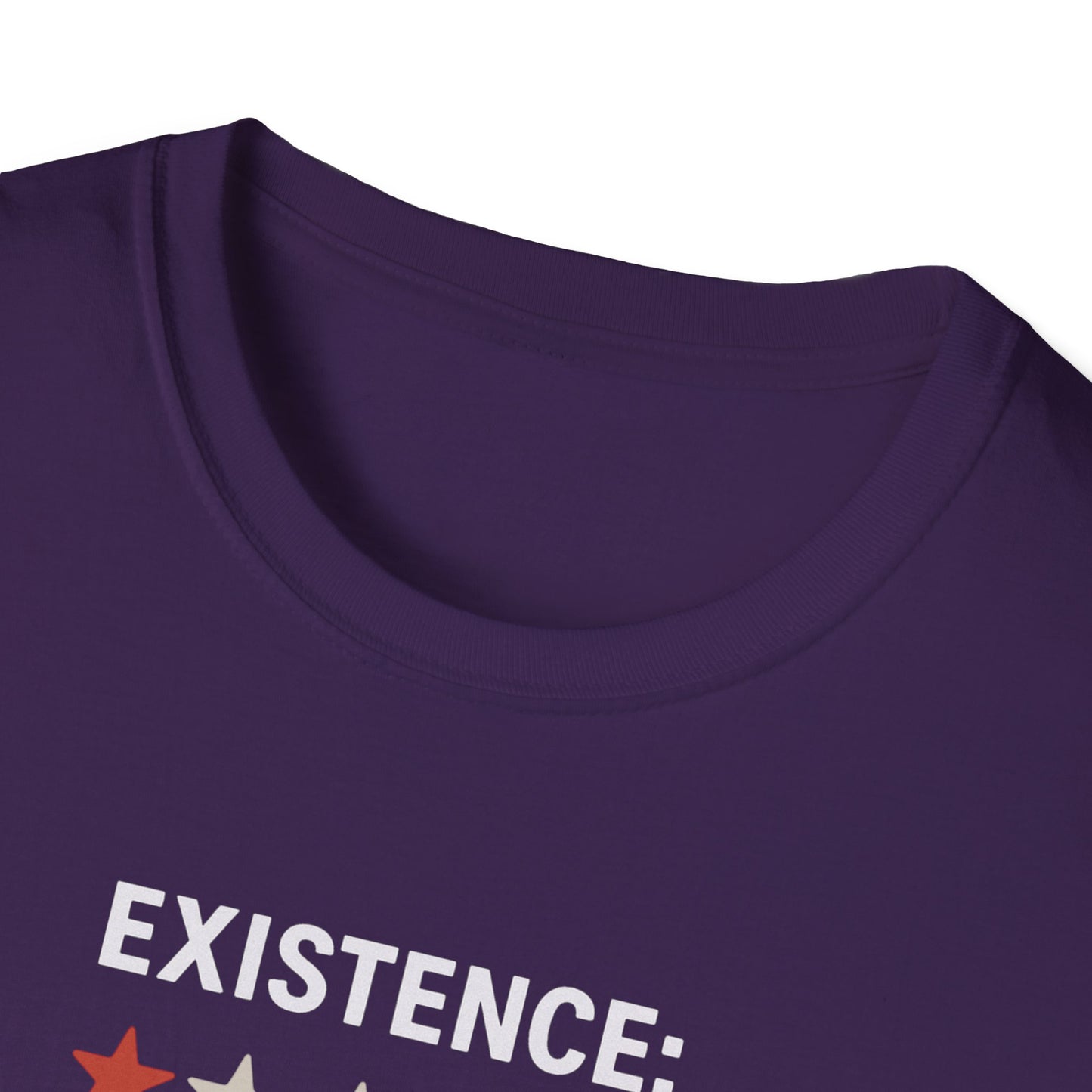 Existential Humor T-Shirt, Funny Tee, Gift for Friends, Sarcastic Quote, Casual Wear, Birthday Present