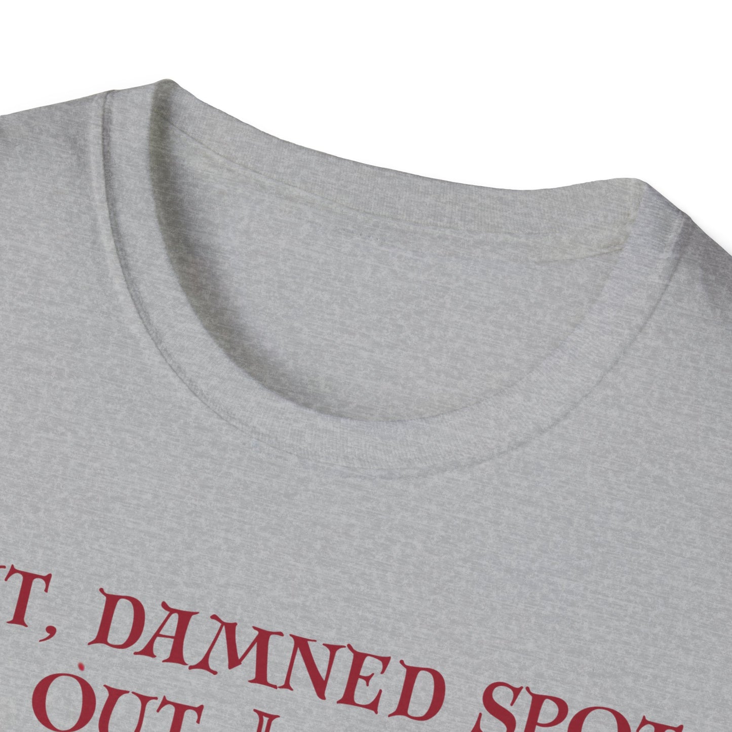 Shakespearean Quote Lady Macbeth T-Shirt, Softstyle Tee, Literary Gift, Casual Wear, Funny Quote Shirt, Theatre Lover Gift