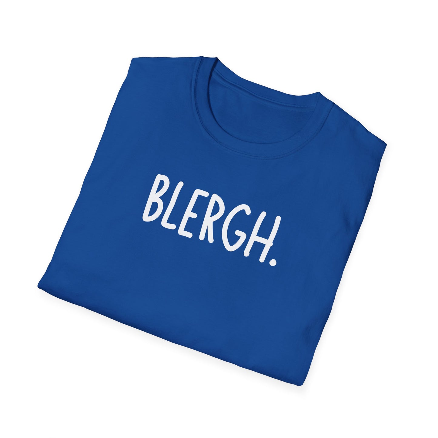 Blergh. Unisex Softstyle T-Shirt - Casual Wear, Funny T-Shirt, Gift for Friends, Relaxed Fit, Everyday Comfort