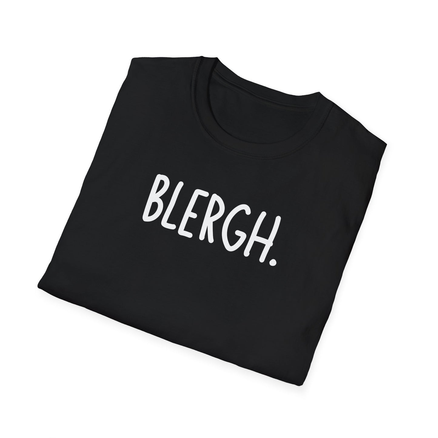 Blergh. Unisex Softstyle T-Shirt - Casual Wear, Funny T-Shirt, Gift for Friends, Relaxed Fit, Everyday Comfort
