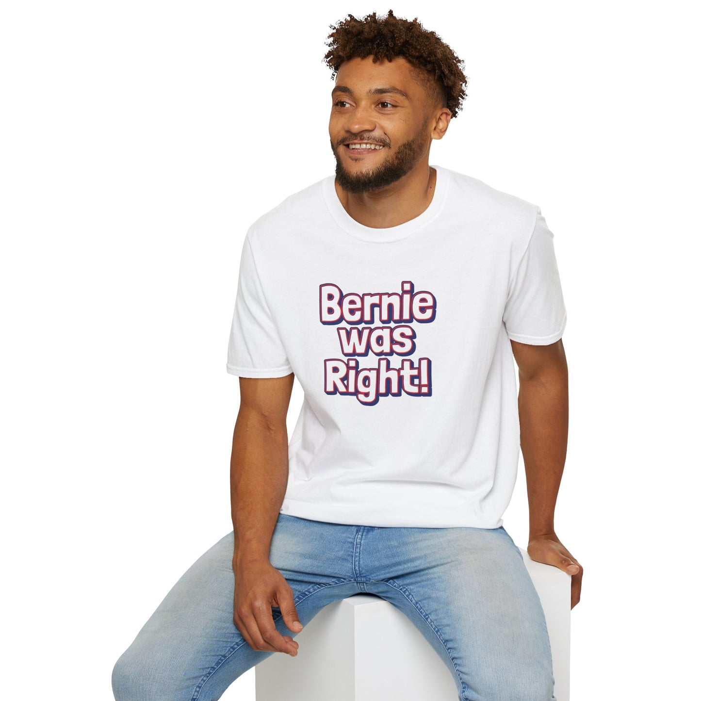Bernie Sanders was right T-Shirt