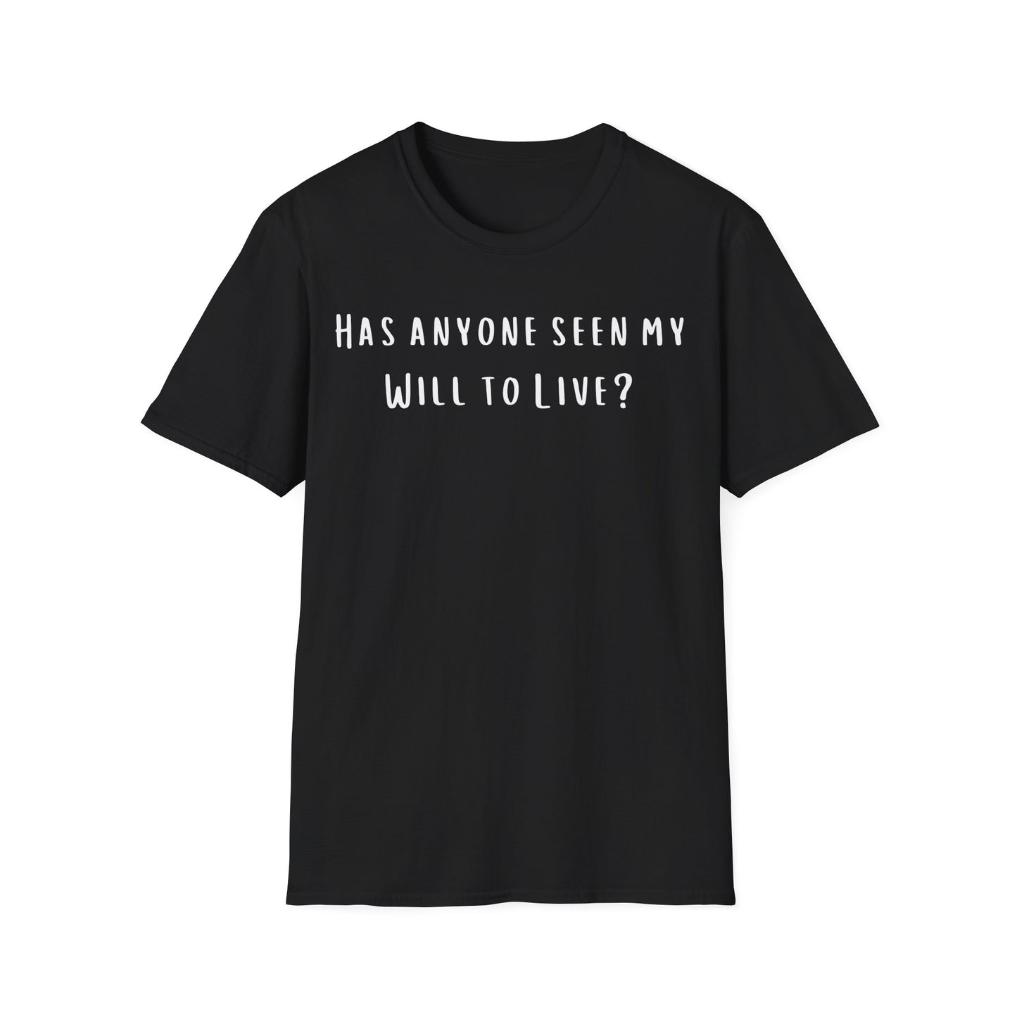 Will to Live Sarcastic Graphic Tee, Funny Quote Shirt, Humor Top, Sassy T-Shirt, Lightweight Cotton Tee