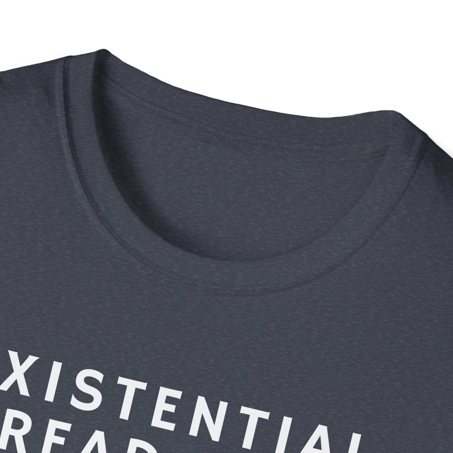 Existential Dread Unisex T-Shirt, Funny Casual Tee, Gift for Philosophers, Unique Graphic Shirt, Everyday Wear, Humor Top