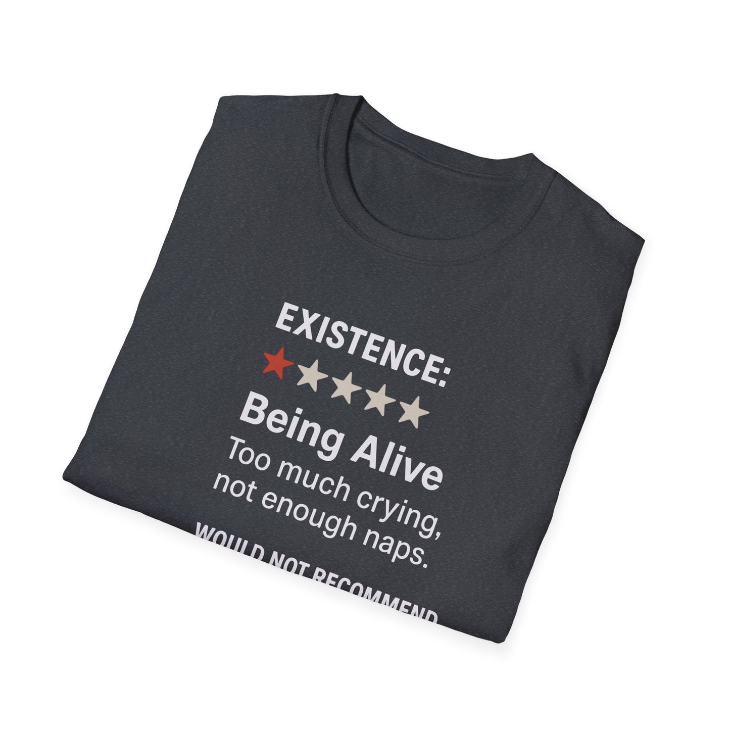 Existential Humor T-Shirt, Funny Tee, Gift for Friends, Sarcastic Quote, Casual Wear, Birthday Present