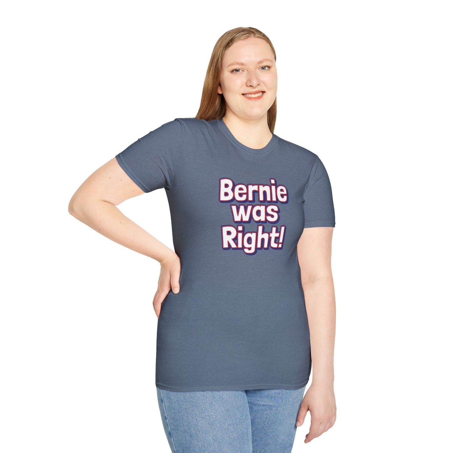 Bernie Sanders was right T-Shirt