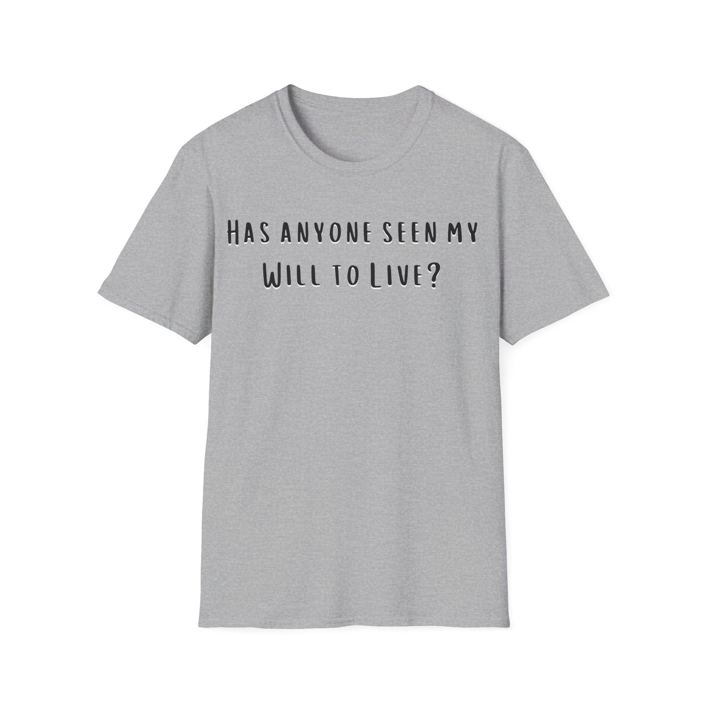 Will to Live Sarcastic Graphic Tee, Funny Quote Shirt, Humor Top, Sassy T-Shirt, Lightweight Cotton Tee