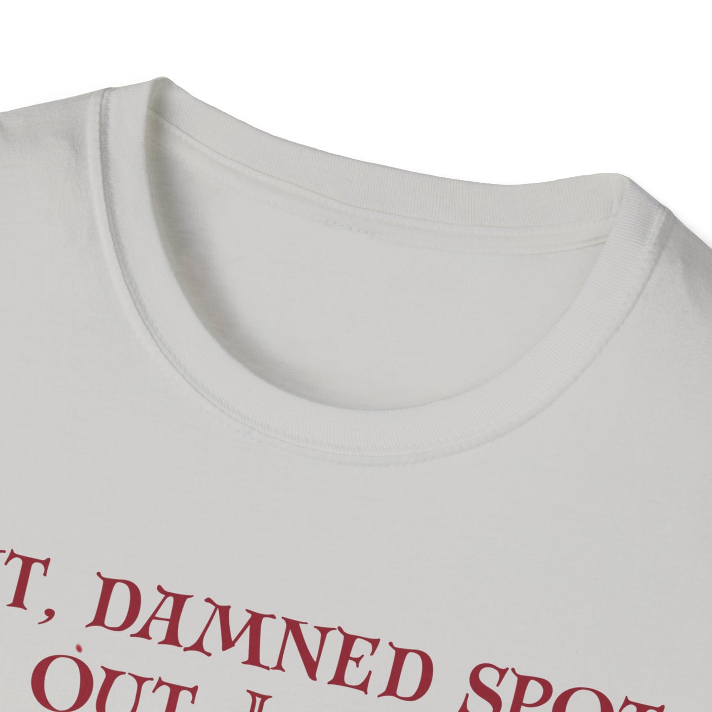 Shakespearean Quote Lady Macbeth T-Shirt, Softstyle Tee, Literary Gift, Casual Wear, Funny Quote Shirt, Theatre Lover Gift