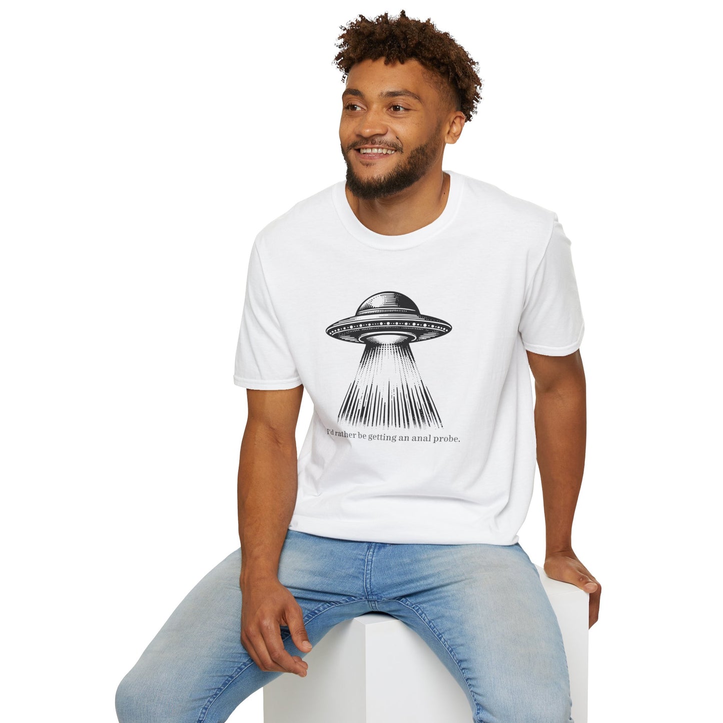 Anal Probe Unisex Alien Humor T-Shirt | Quirky Graphic Tee for Sci-Fi Lovers, UFO Enthusiasts, Funny Quote Shirt