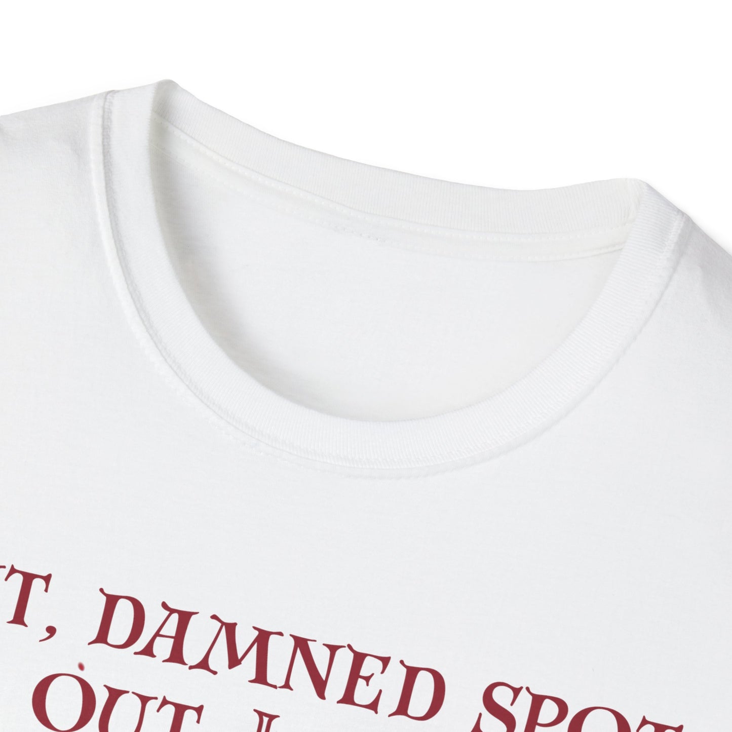 Shakespearean Quote Lady Macbeth T-Shirt, Softstyle Tee, Literary Gift, Casual Wear, Funny Quote Shirt, Theatre Lover Gift
