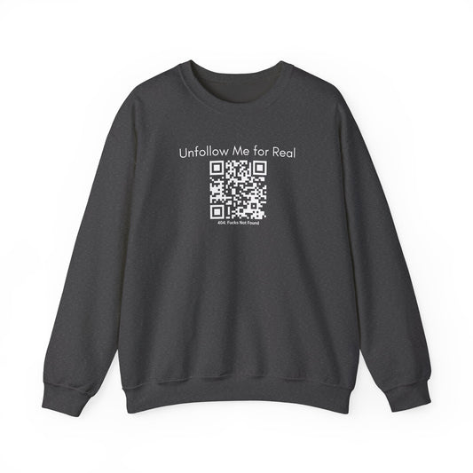 Unfollow Me for Real Sweatshirt, Funny Sweatshirt, Unisex Crewneck, Gift for Friends, Casual Wear, Social Media Humor