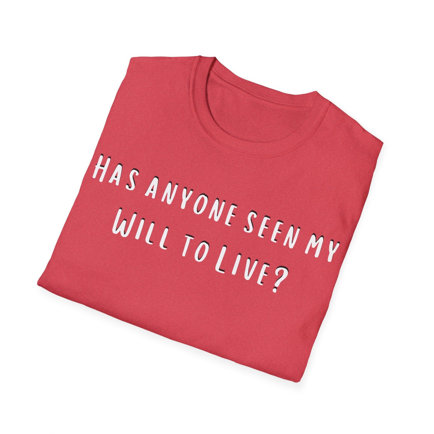 Will to Live Sarcastic Graphic Tee, Funny Quote Shirt, Humor Top, Sassy T-Shirt, Lightweight Cotton Tee