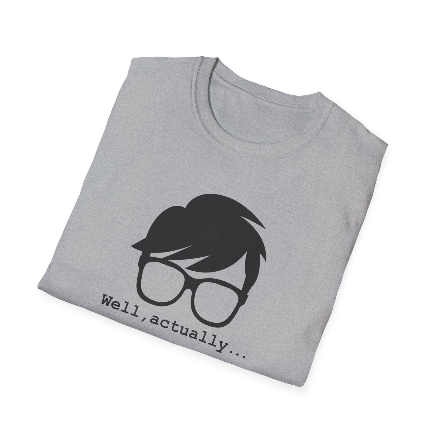 Well Actually Unisex T-Shirt, Funny Tee, Gift for Nerds, Pop Culture Shirt, Casual Wear for Techies