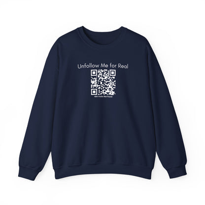 Unfollow Me for Real Sweatshirt, Funny Sweatshirt, Unisex Crewneck, Gift for Friends, Casual Wear, Social Media Humor