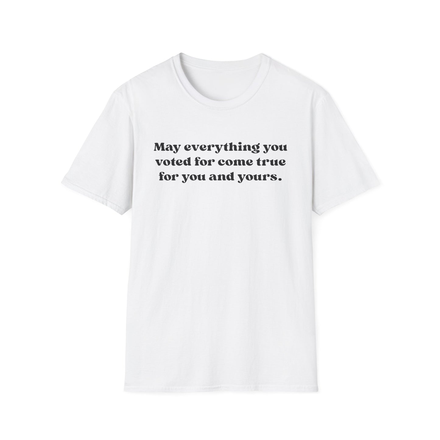 May it come true for you Unisex Softstyle T-Shirt, Comfortable Graphic Tee, Voter Empowerment Shirt, Casual Wear, Gift for Activists, [...]