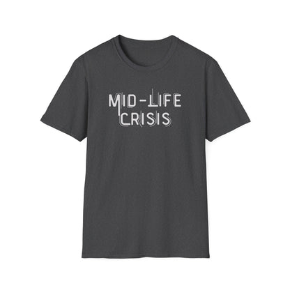 Mid-Life Crisis Unisex Softstyle T-Shirt, Funny Gift for Birthdays, Casual Wear, Humor Shirt, Great for Parties, Self-Care Tees