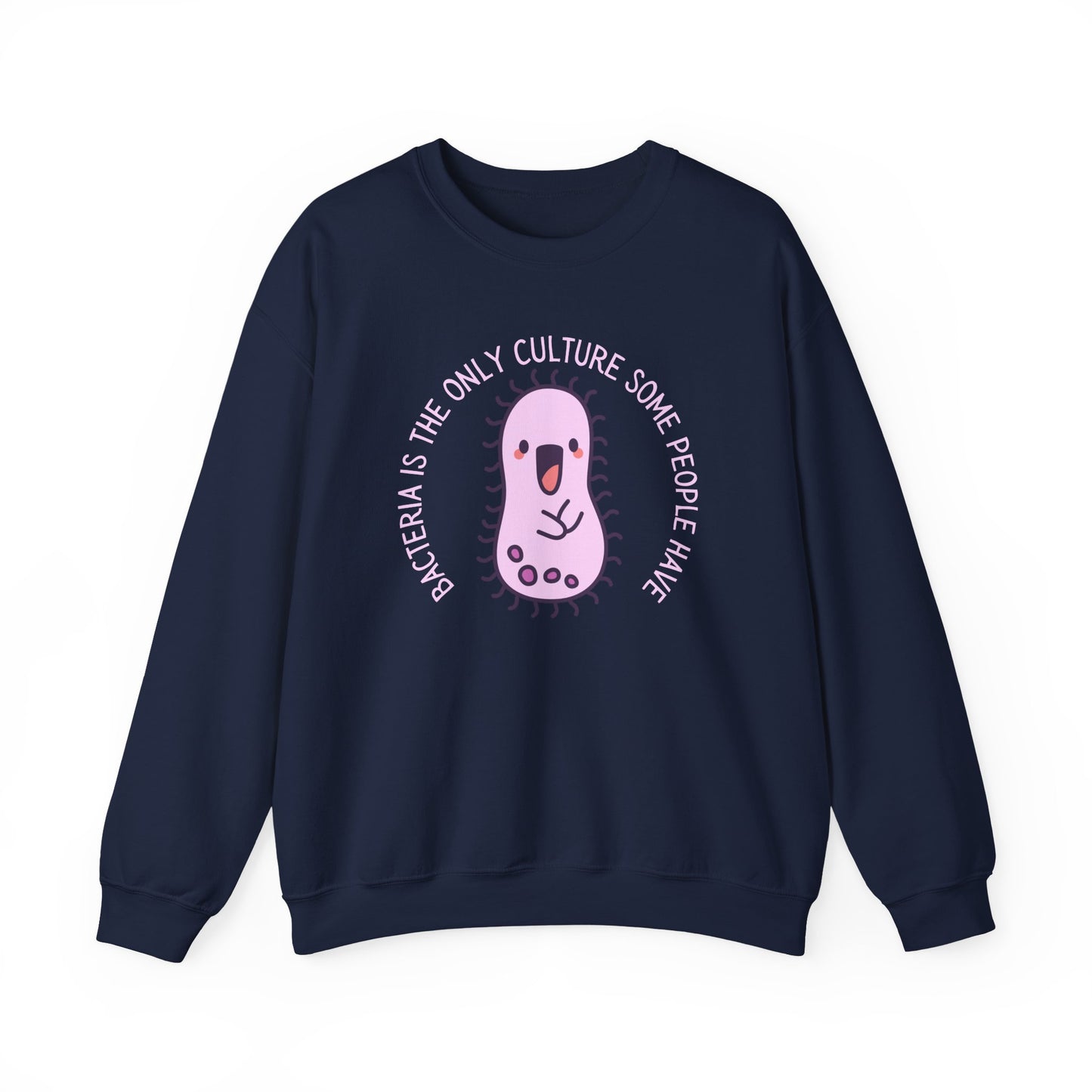 "Bacteria Is The Only Culture" Cute Pink Germ Graphic Sweatshirt