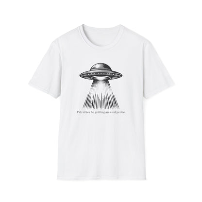 Anal Probe Unisex Alien Humor T-Shirt | Quirky Graphic Tee for Sci-Fi Lovers, UFO Enthusiasts, Funny Quote Shirt