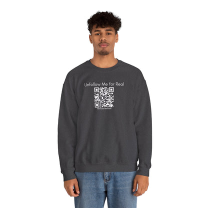 Unfollow Me for Real Sweatshirt, Funny Sweatshirt, Unisex Crewneck, Gift for Friends, Casual Wear, Social Media Humor