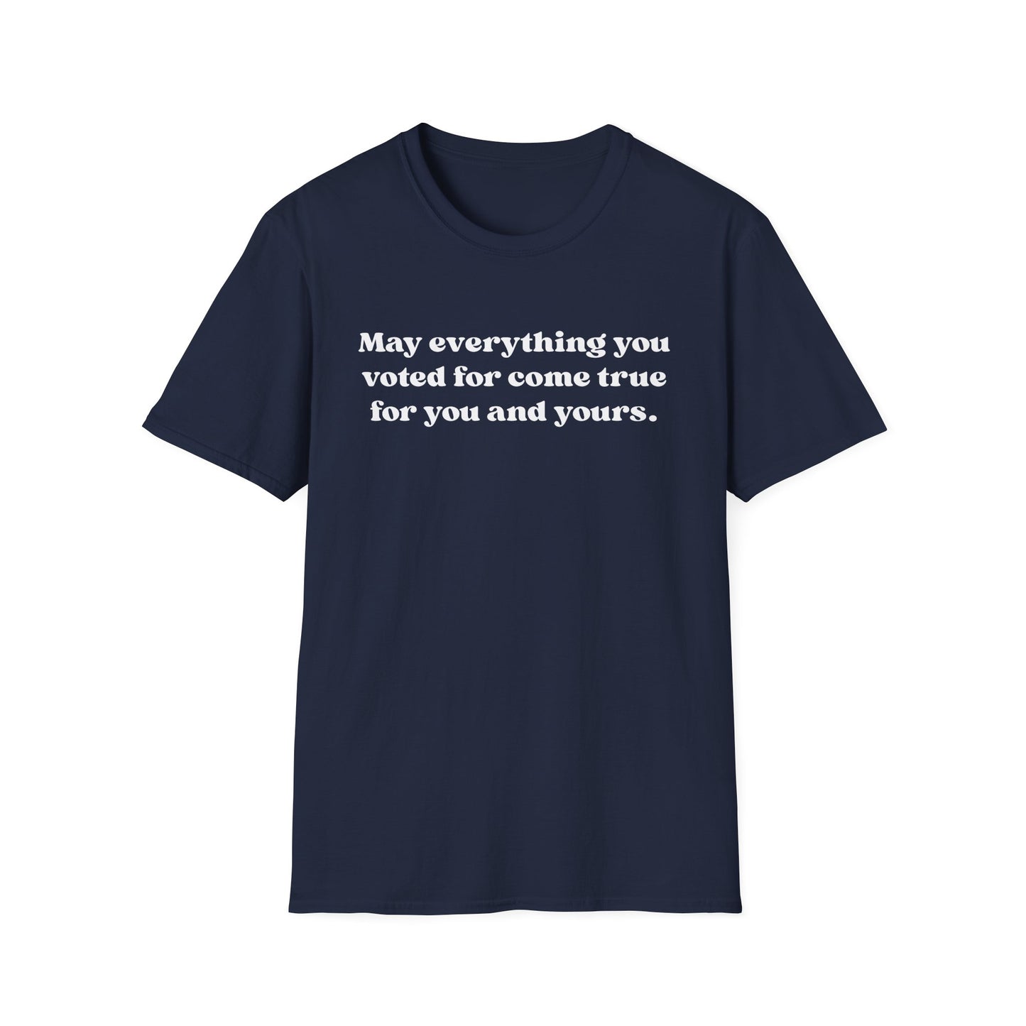 May it come true for you Unisex Softstyle T-Shirt, Comfortable Graphic Tee, Voter Empowerment Shirt, Casual Wear, Gift for Activists, [...]