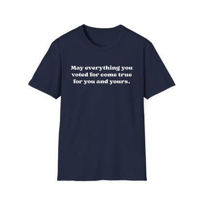 May it come true for you Unisex Softstyle T-Shirt, Comfortable Graphic Tee, Voter Empowerment Shirt, Casual Wear, Gift for Activists, [...]