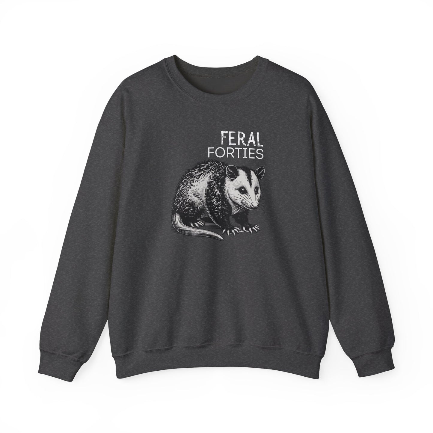 Feral Forties Sweatshirt, Funny Graphic Sweatshirt, Unisex Crewneck, Birthday Gift for Him/Her, Cozy Lounge Apparel