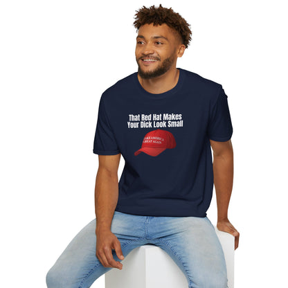 MAGA Hat = Small Dick Unisex Softstyle T-Shirt, Humorous Graphic Tee, Perfect for Parties, Gift for Friends, Fun Casual Wear, Comedy Apparel
