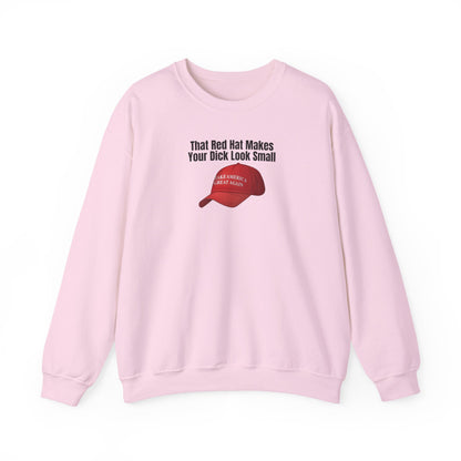 MAGA Hat = Small Dick Funny Unisex Crewneck Sweatshirt - "That Red Hat Makes Your Dick Look Small", Gift, Party Wear, Humor Sweatshirt, Casual Style, Unisex [...]