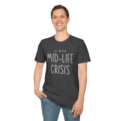 Midlife Crisis Unisex Tee, Funny Quote Shirt, Humorous Graphic T-Shirt, Sarcastic Slogan Top, Novelty Gift Apparel