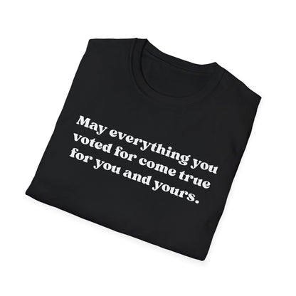 May it come true for you Unisex Softstyle T-Shirt, Comfortable Graphic Tee, Voter Empowerment Shirt, Casual Wear, Gift for Activists, [...]