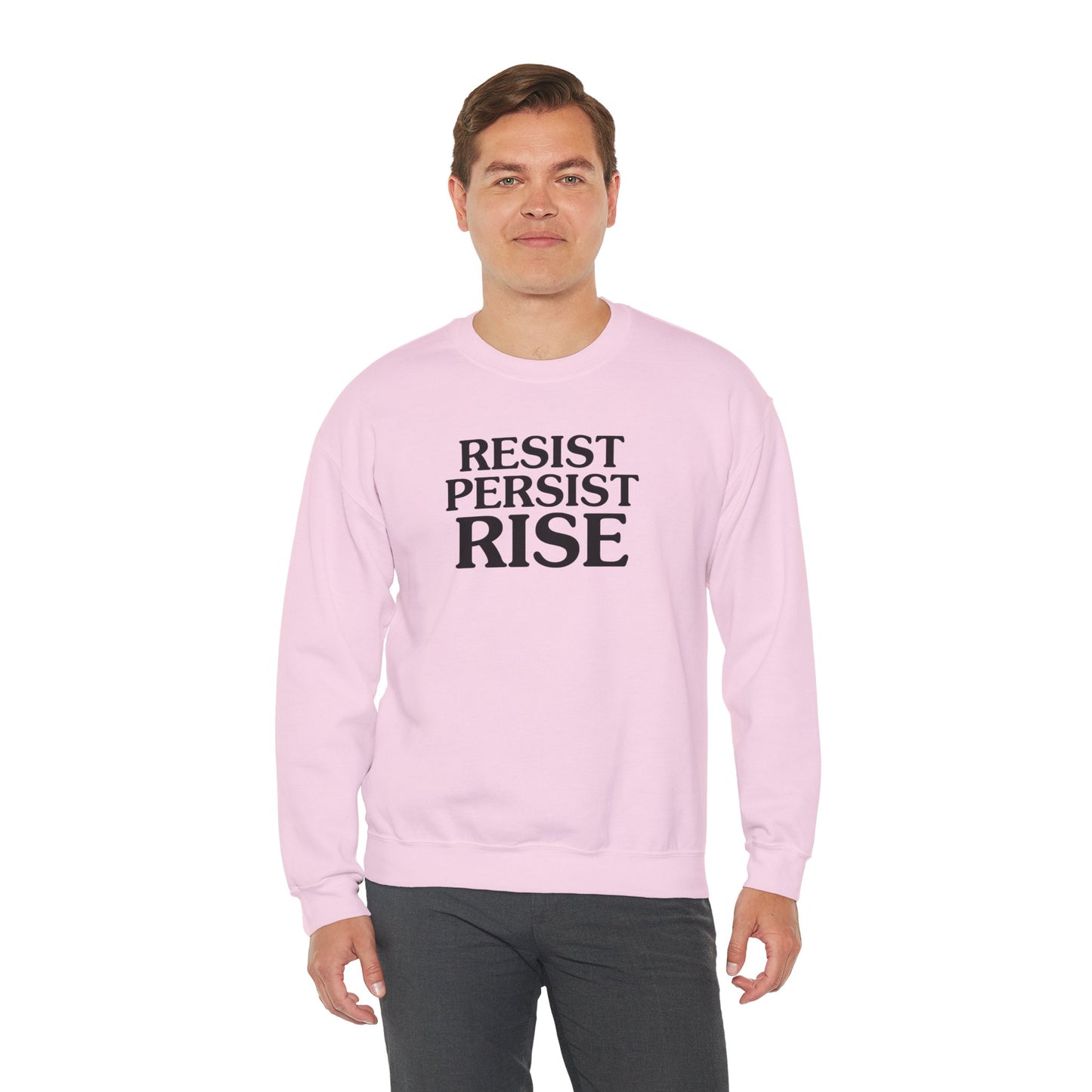 Resist Persist Rise Inspirational Crewneck Sweatshirt | Motivational Apparel for Activists, Gift for Friends, Cozy Everyday Wear, Perfect for Every Occasion
