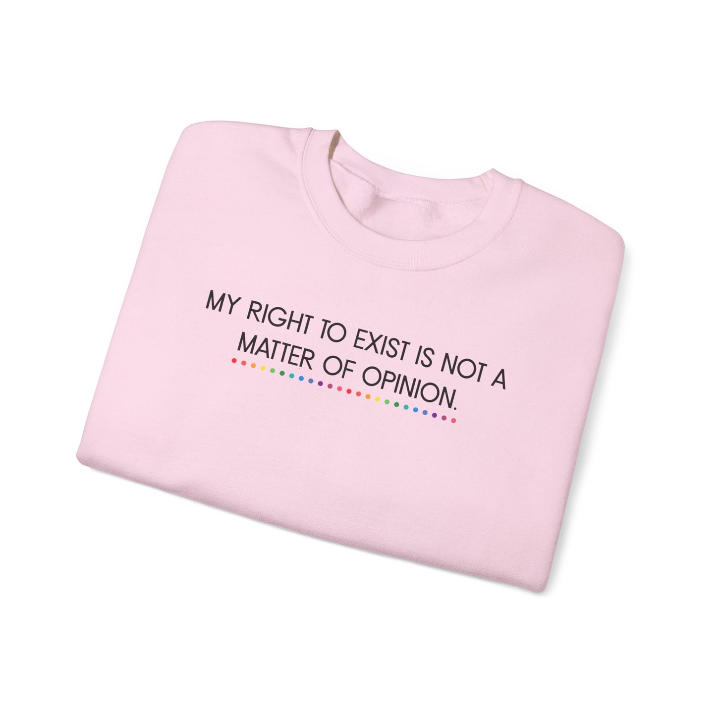 My Right to Exist Statement Crewneck Sweatshirt - Unisex Heavy Blend, Statement Apparel, Social Justice Fashion, Gift for Activists, Comfortable Casual Wear