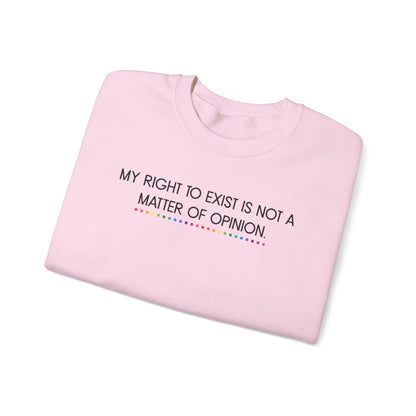 My Right to Exist Statement Crewneck Sweatshirt - Unisex Heavy Blend, Statement Apparel, Social Justice Fashion, Gift for Activists, Comfortable Casual Wear