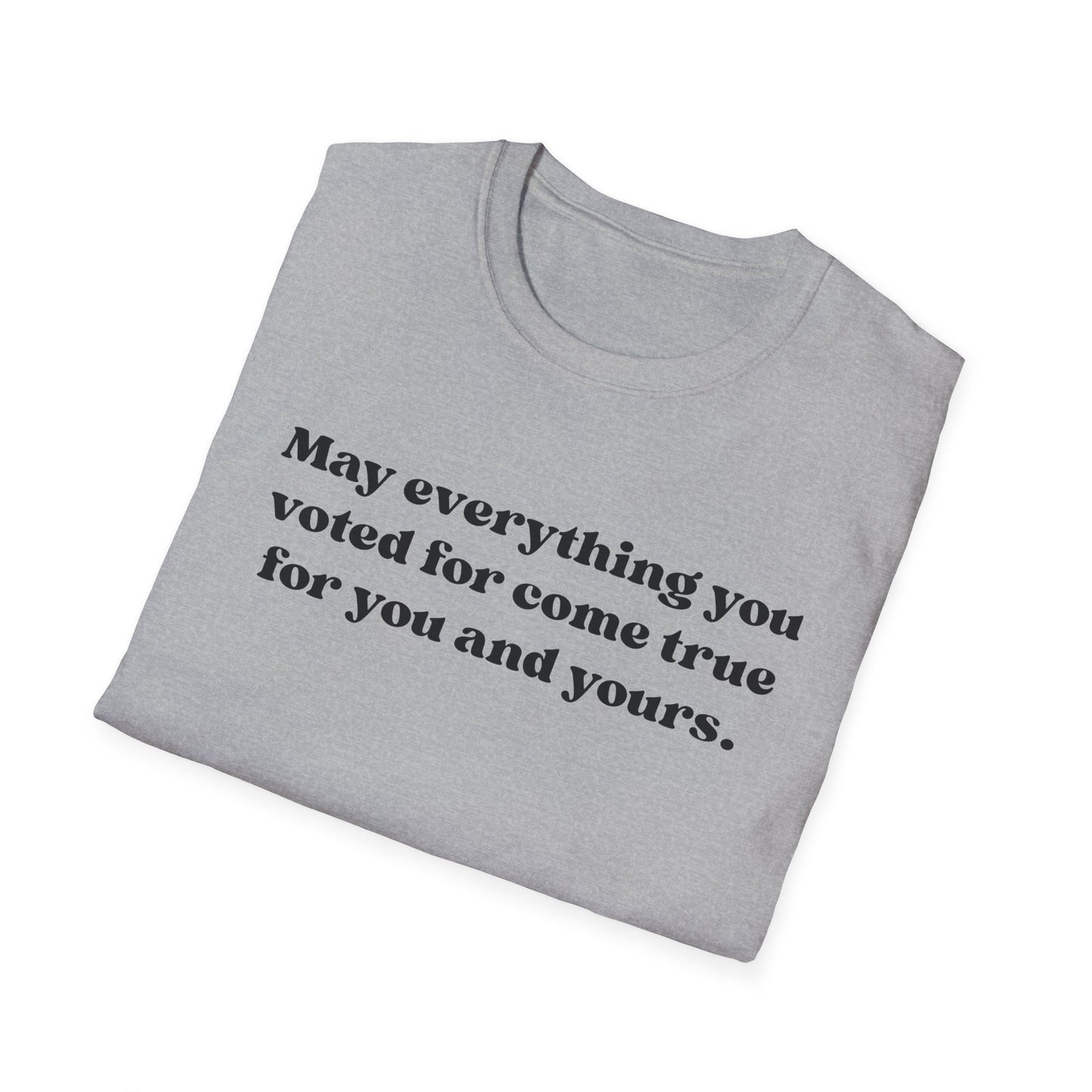 May it come true for you Unisex Softstyle T-Shirt, Comfortable Graphic Tee, Voter Empowerment Shirt, Casual Wear, Gift for Activists, [...]