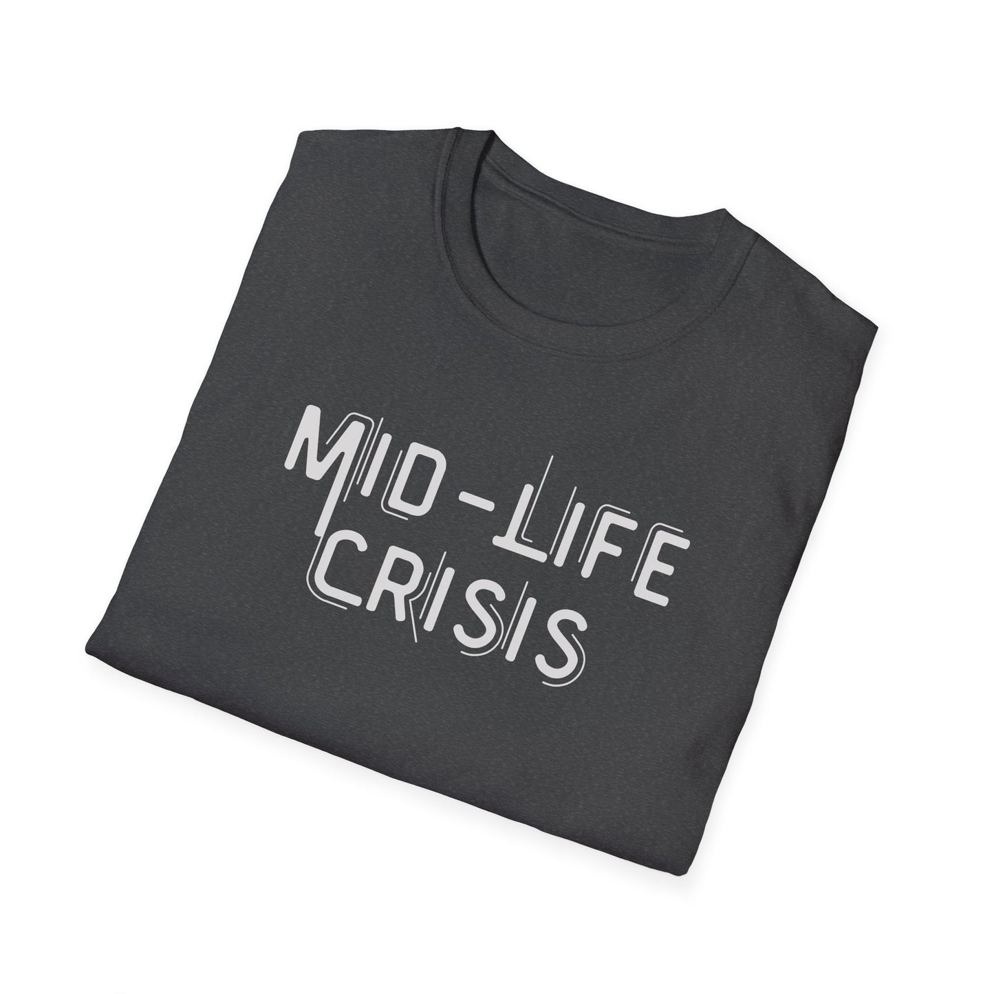 Mid-Life Crisis Unisex Softstyle T-Shirt, Funny Gift for Birthdays, Casual Wear, Humor Shirt, Great for Parties, Self-Care Tees