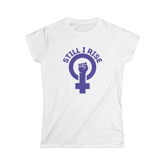 Empowering Women's Softstyle Tee, Feminist T-Shirt, Still I Rise Shirt, Inspirational Cotton Top, Women's Equality Apparel