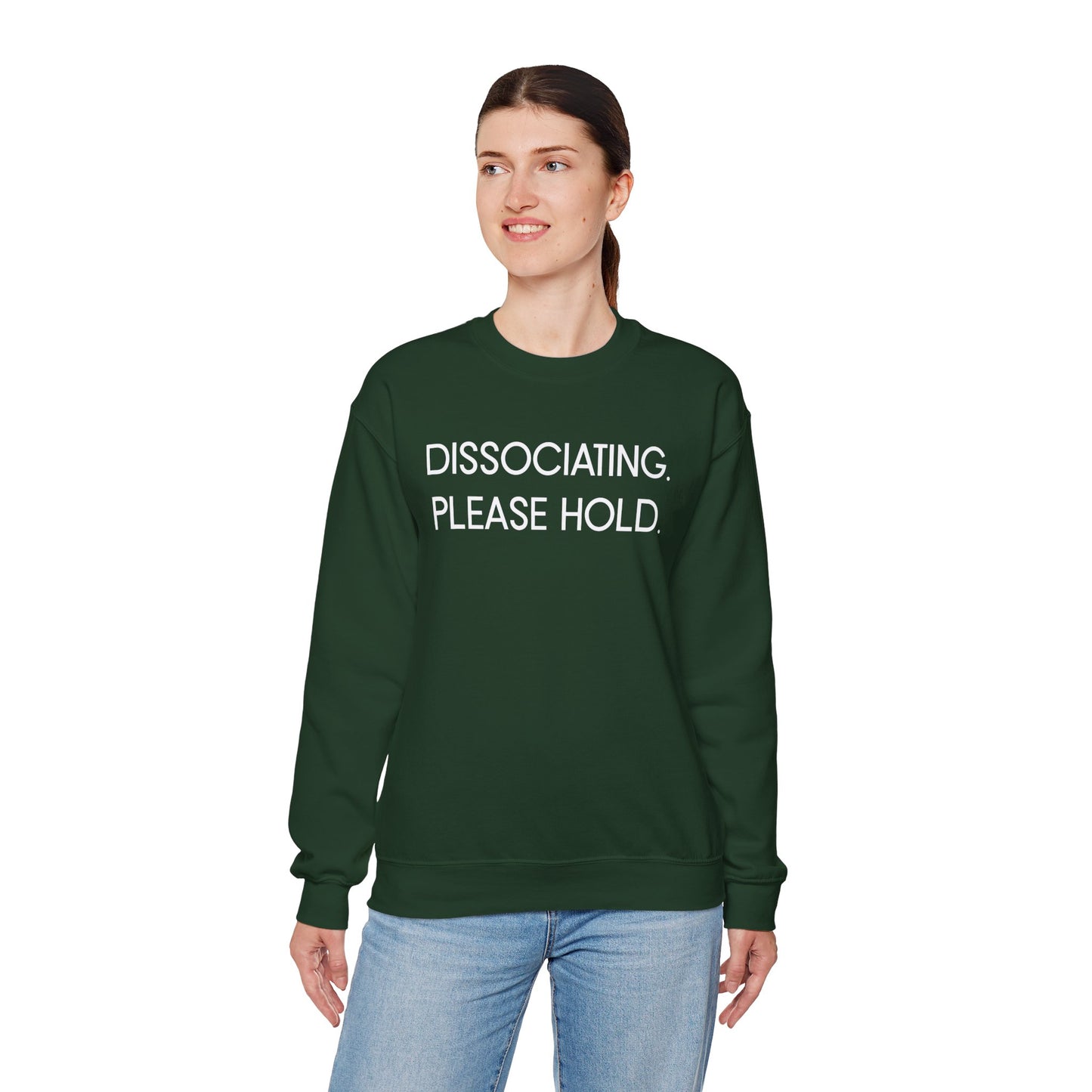 "Dissociating, Please Hold" Minimal Mental Health Statement Crewneck Sweatshirt